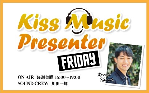 Kiss Music Presenter FRIDAY