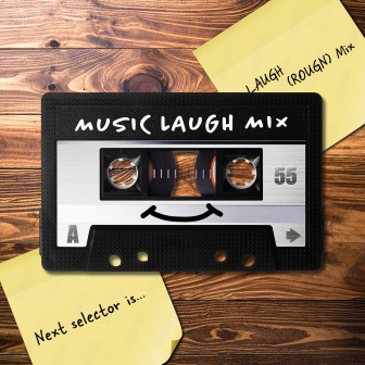MUSIC LAUGH MIX